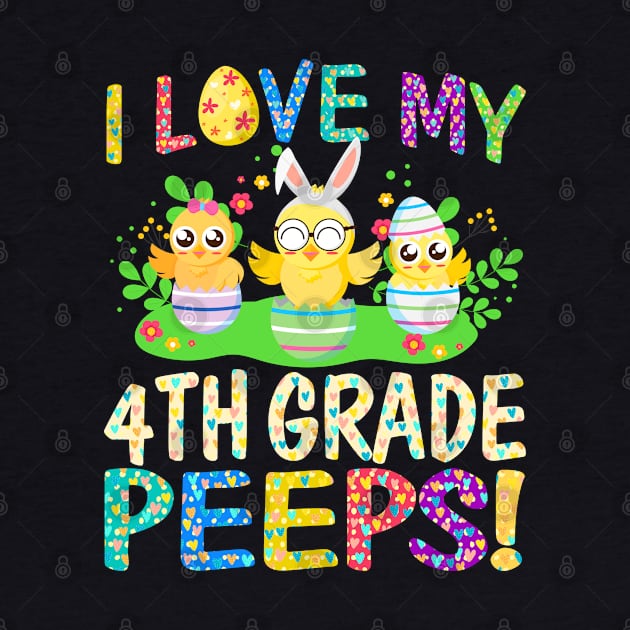 I Love My 4th Grade Peeps Happy Easter Day Teacher Gifts by Phuc Son R&T